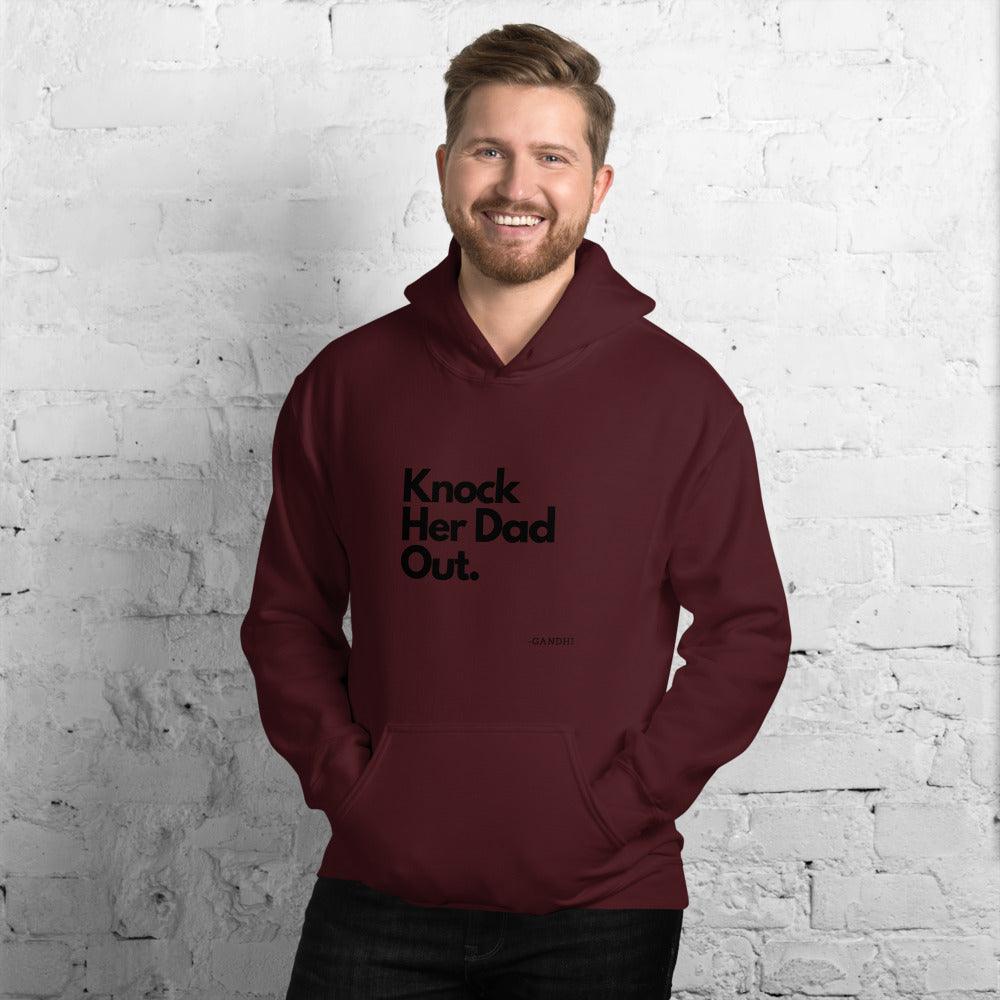 Men "Knock Her Dad Out" Hoodie - ODDSALTBoutique
